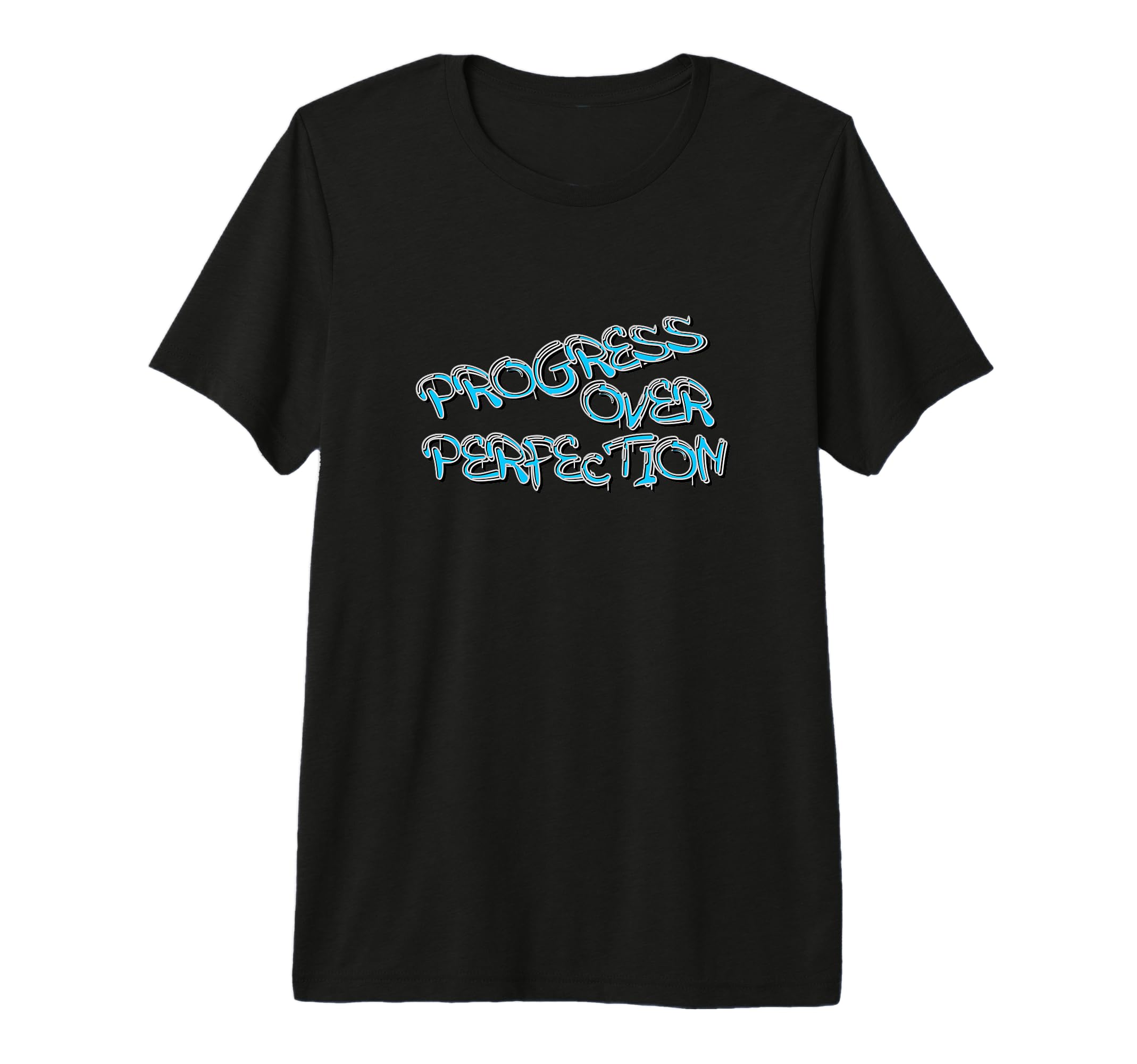 Progress Over Perfection Graffiti T-Shirt - Novelty Apparel Men Women - T-Shirt, Sweatshirt, Hoodie