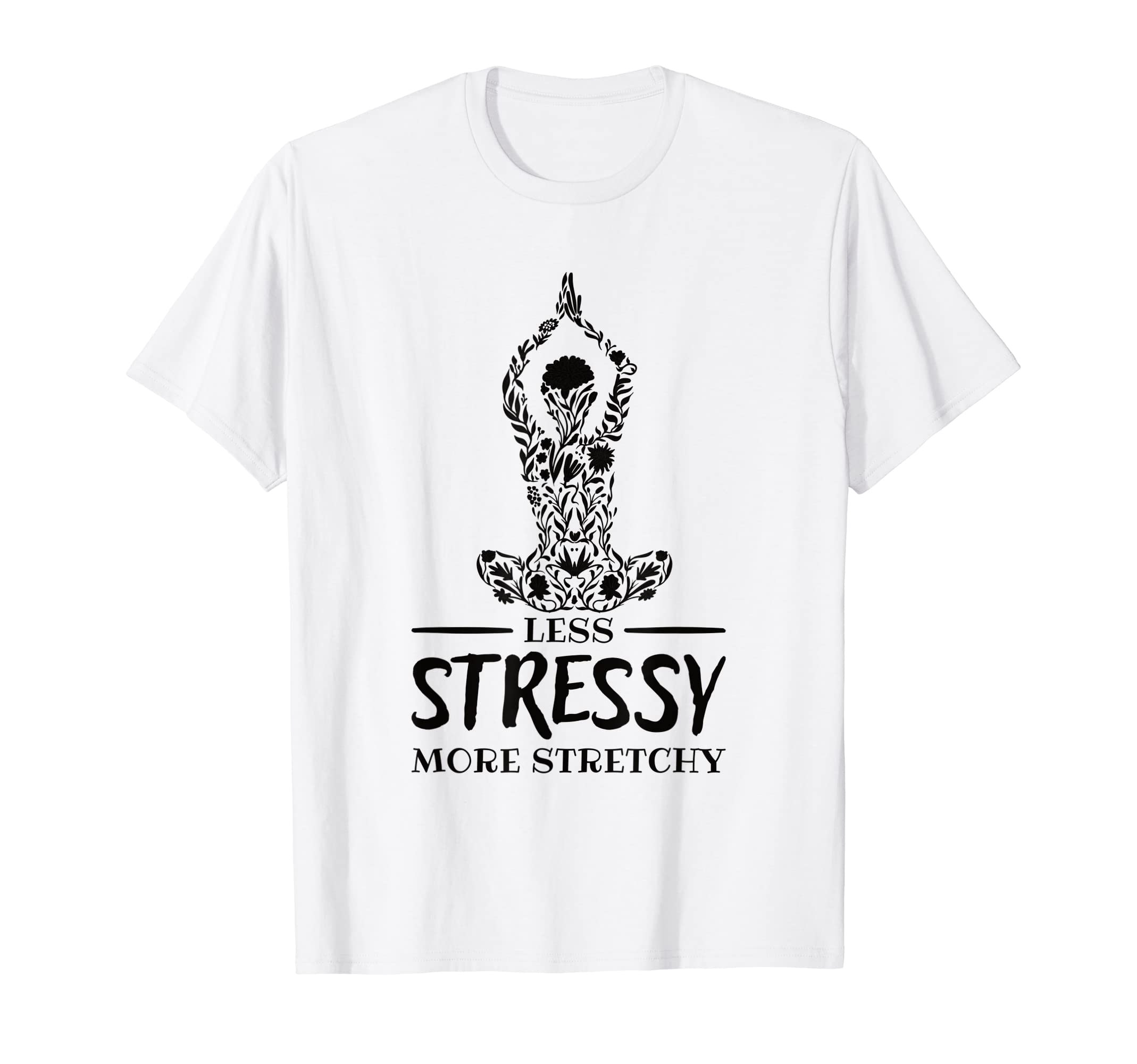 Mental Health Less Stressy More T-Shirt - Casual Everyday Wear Men Women - T-Shirt, Sweatshirt, Hoodie
