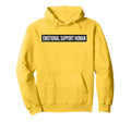 Emotional Support Human Emotional Hoodie - Fun Novelty Design Men Women - T-Shirt, Sweatshirt, Hoodie