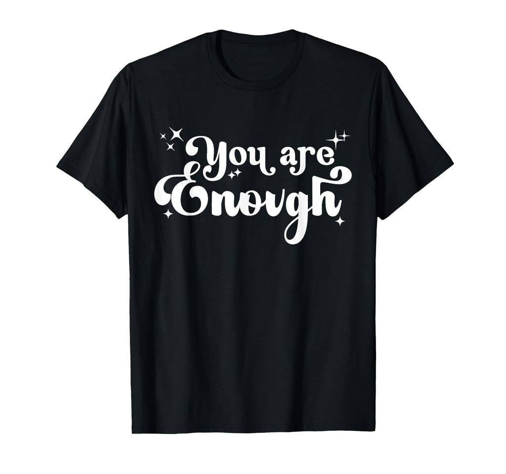 You Are Enough Christian Bible Verse T-Shirt - Novelty Apparel for Adults - T-Shirt, Sweatshirt, Hoodie