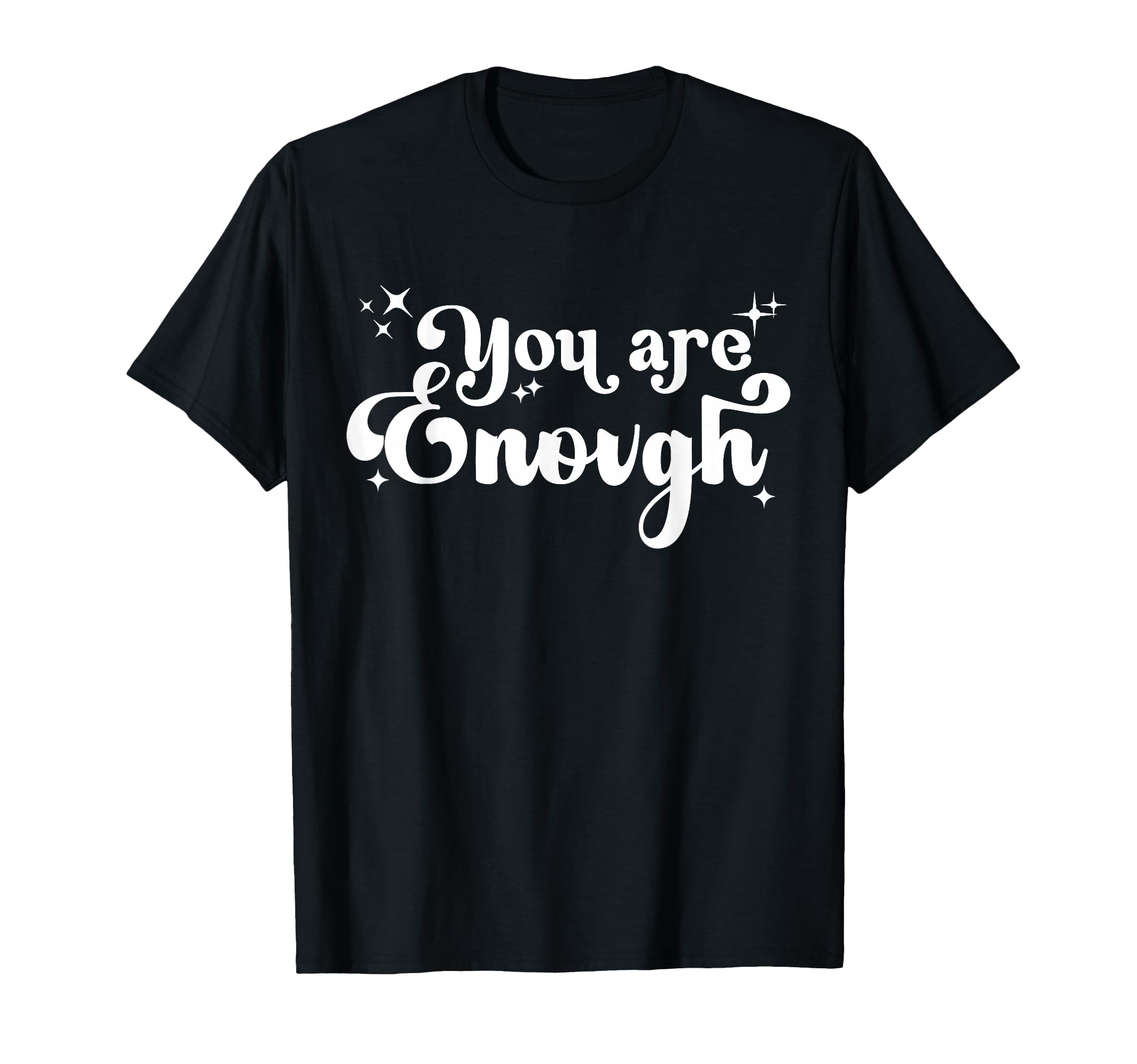 You Are Enough Christian Bible Verse T-Shirt - Novelty Apparel for Adults - T-Shirt, Sweatshirt, Hoodie