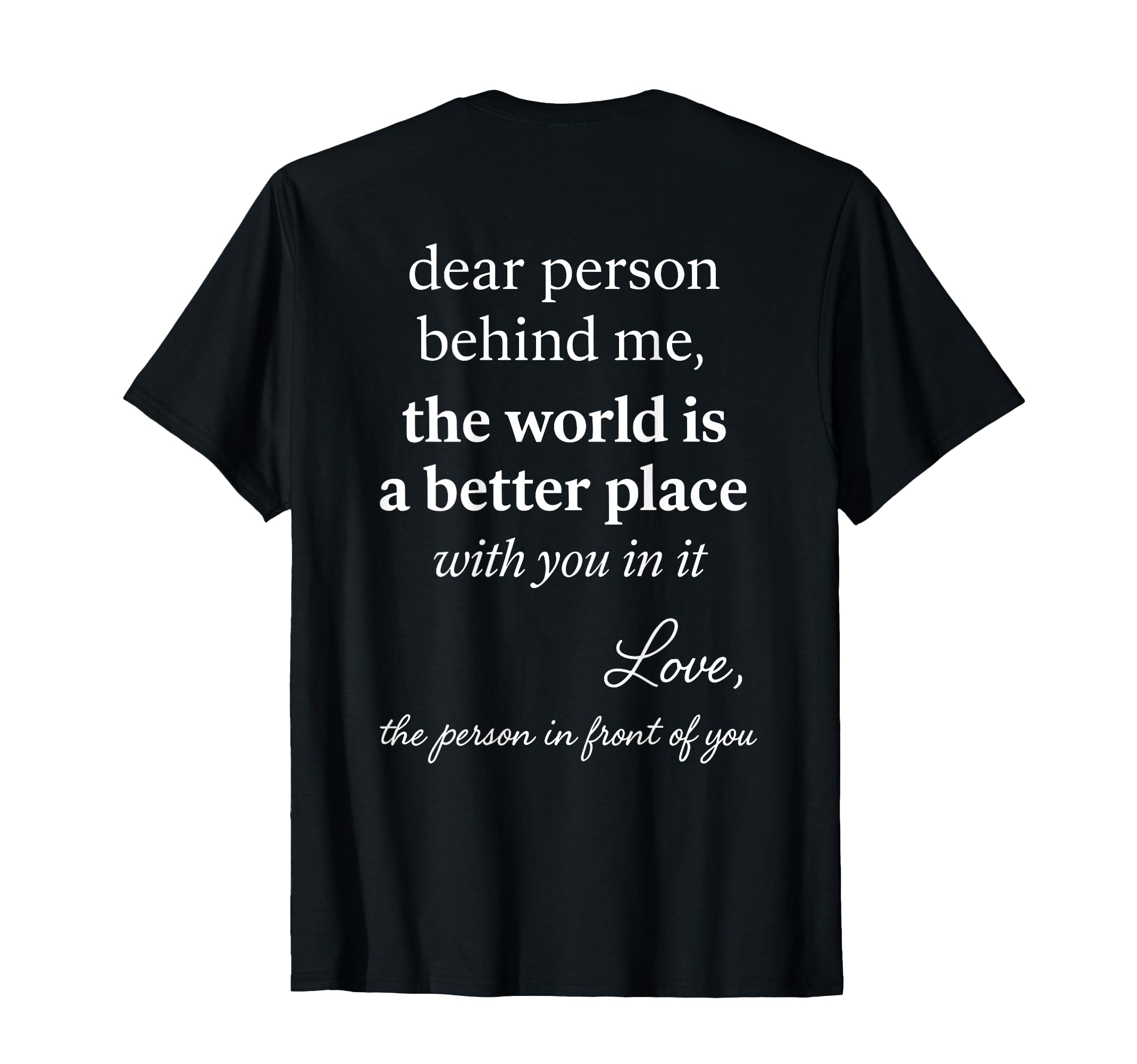 You Are Enough Dear Person Behind T-Shirt - Fun Novelty Design for Adults - T-Shirt, Sweatshirt, Hoodie