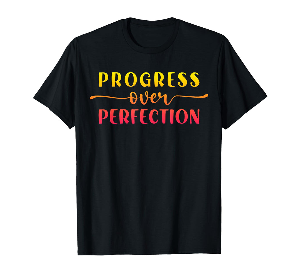 Growth Mindset Teacher Progress Over T-Shirt - Minimalist Print Men Women - T-Shirt, Sweatshirt, Hoodie