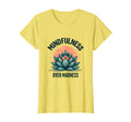 Mindfulness Over Madness Mental Health T-Shirt - Graphic Print for Adults - T-Shirt, Sweatshirt, Hoodie