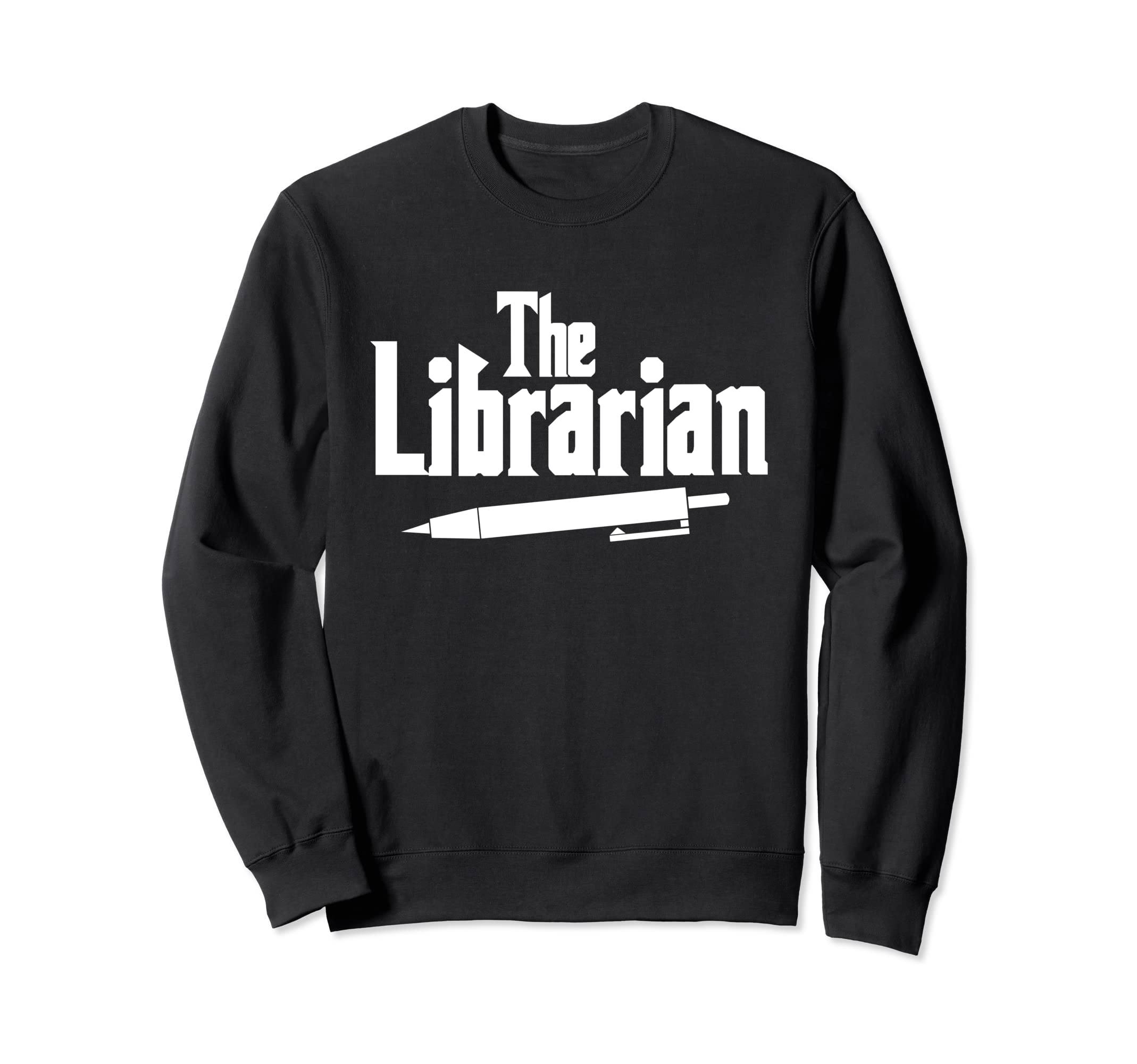 Librarian Library Sweatshirt - Casual Everyday Wear Unisex - T-Shirt, Sweatshirt, Hoodie