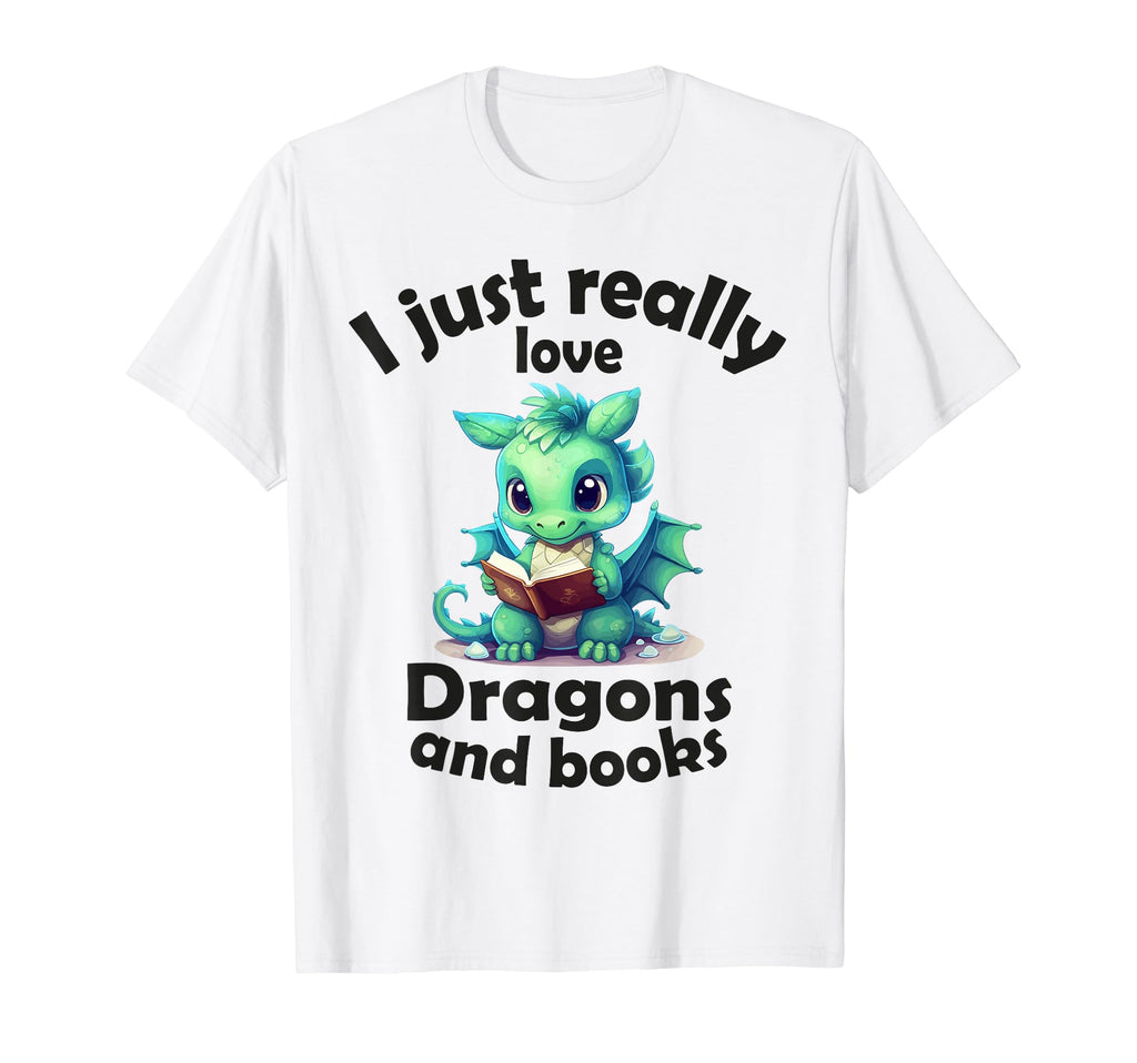I Just Really Love Dragons And Books T-Shirt - Trendy Graphic Men Women - T-Shirt, Sweatshirt, Hoodie