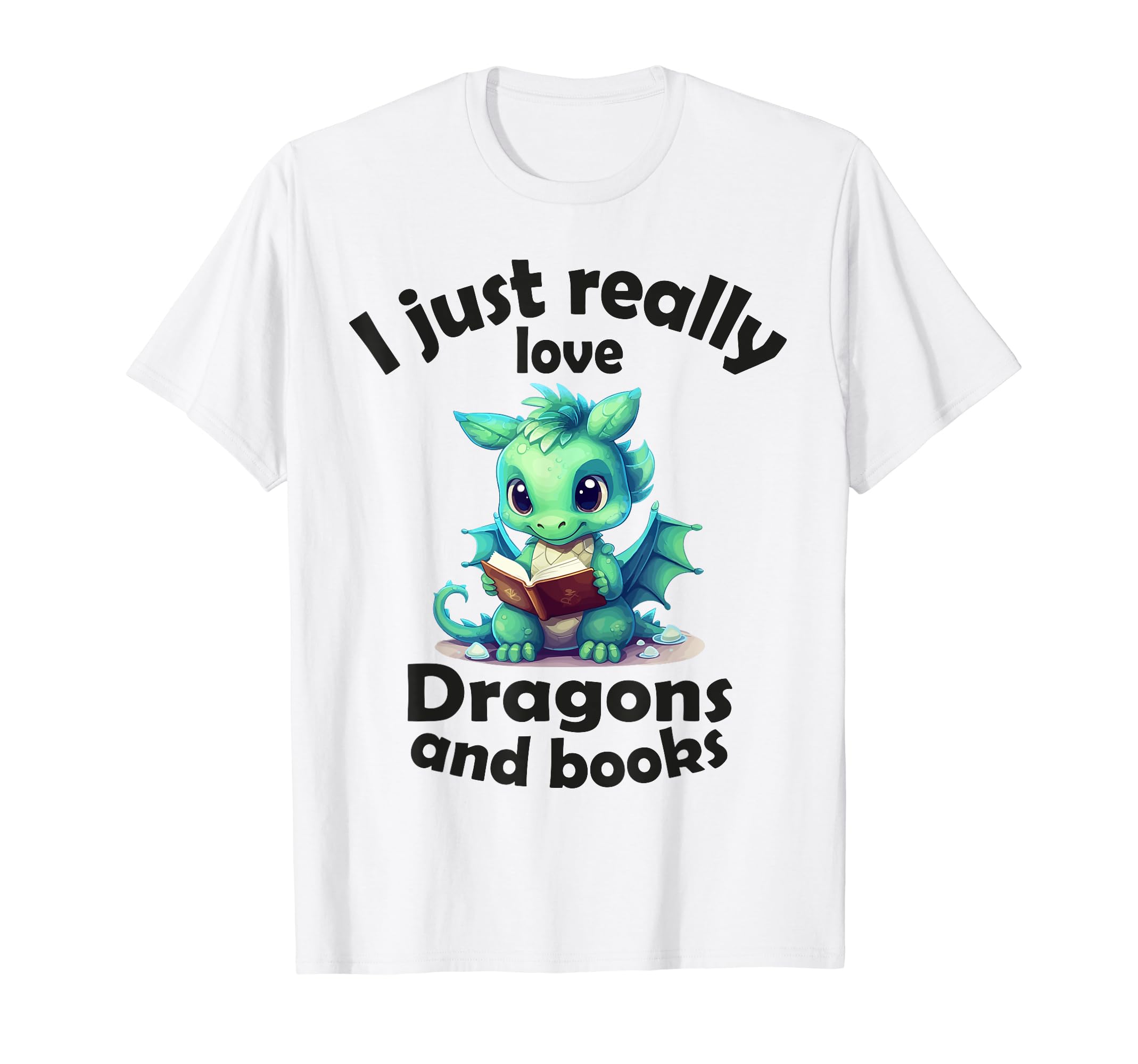 I Just Really Love Dragons And Books T-Shirt - Trendy Graphic Men Women - T-Shirt, Sweatshirt, Hoodie