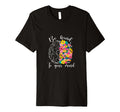 Be Kind To Your Mind Inspirational T-Shirt - Custom Art Print for Adults - T-Shirt, Sweatshirt, Hoodie