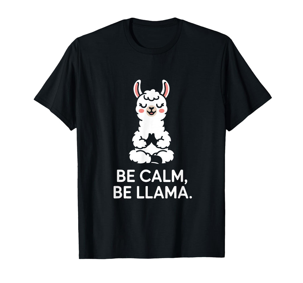 Be Calm Be Llama Meditation Yoga T-Shirt - Streetwear Style for Adults - T-Shirt, Sweatshirt, Hoodie