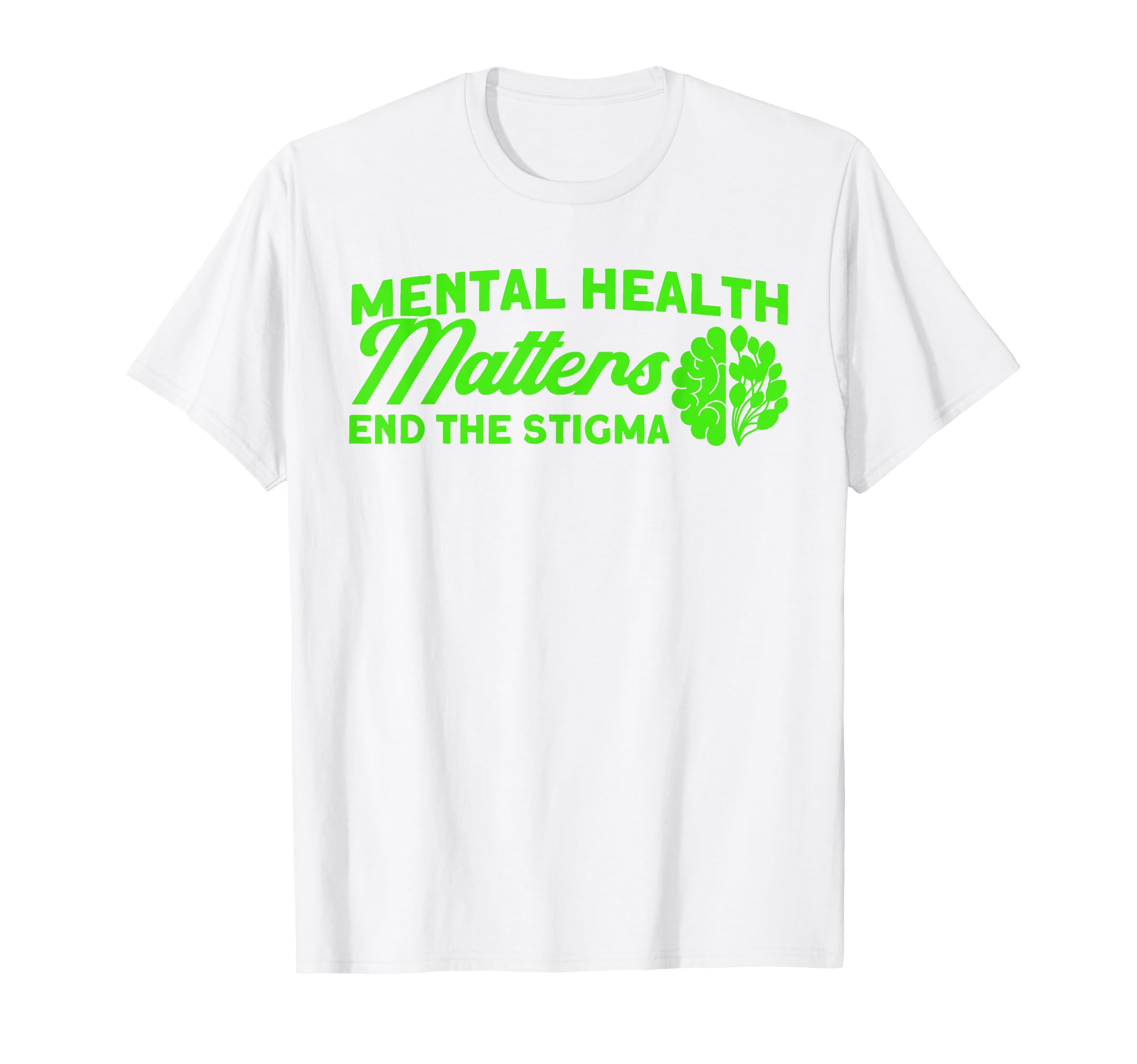 Mental Health End Stigma Mental Health T-Shirt - Graphic Print for Adults - T-Shirt, Sweatshirt, Hoodie