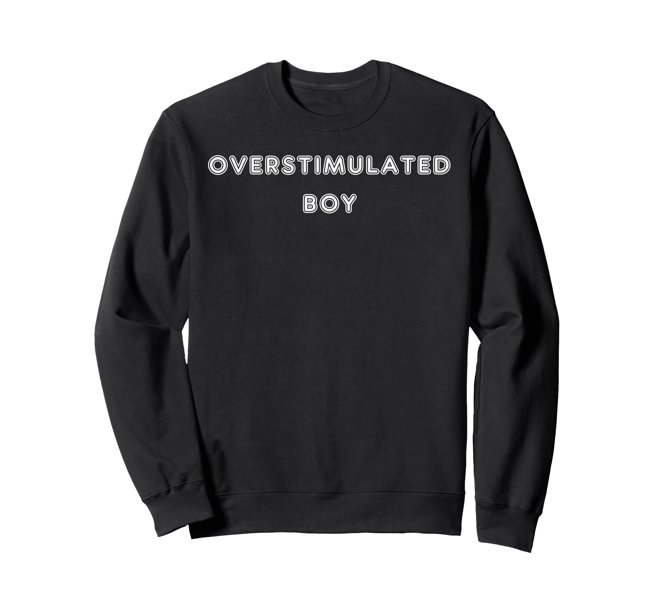Overstimulated Tees And Tanks And Sweatshirt - Graphic Print Unisex - T-Shirt, Sweatshirt, Hoodie