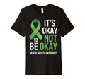 Its Okay To Not Be Okay Mental Health T-Shirt - Unique Graphic Men Women - T-Shirt, Sweatshirt, Hoodie