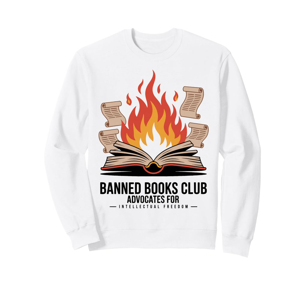 Banned Book Reader Bookaholic Bookish Sweatshirt - Graphic Print Men Women - T-Shirt, Sweatshirt, Hoodie