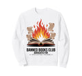 Banned Book Reader Bookaholic Bookish Sweatshirt - Graphic Print Men Women - T-Shirt, Sweatshirt, Hoodie