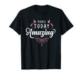 Positive Affirmation Or Make Today T-Shirt - Minimalist Print Unisex - T-Shirt, Sweatshirt, Hoodie
