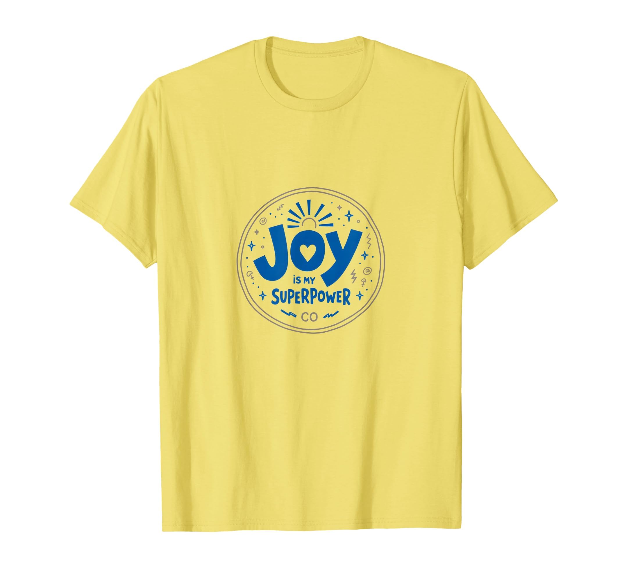 Choose Joy Joy Is My Superpower T-Shirt - Aesthetic Graphic Men Women - T-Shirt, Sweatshirt, Hoodie