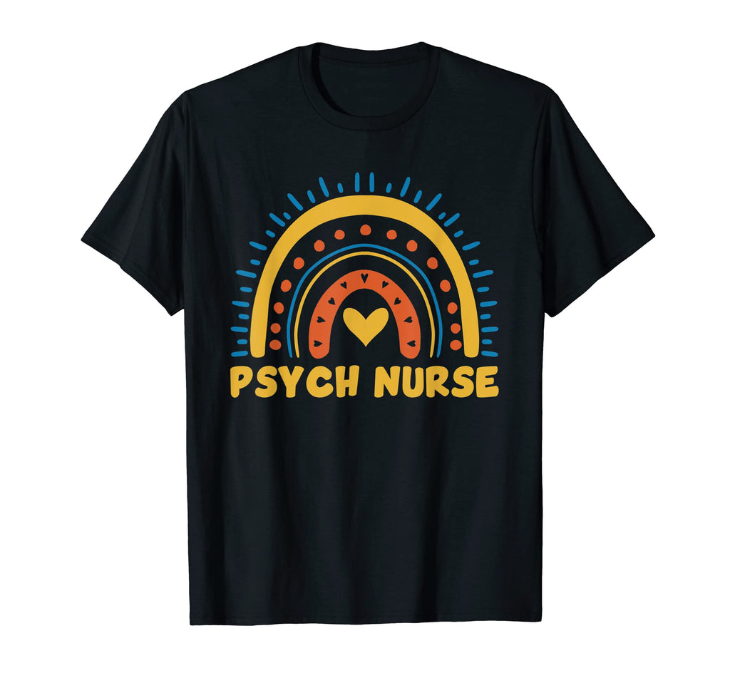Psych Nurse Rn Mental Health Nursing T-Shirt - Fun Novelty Design Unisex - T-Shirt, Sweatshirt, Hoodie