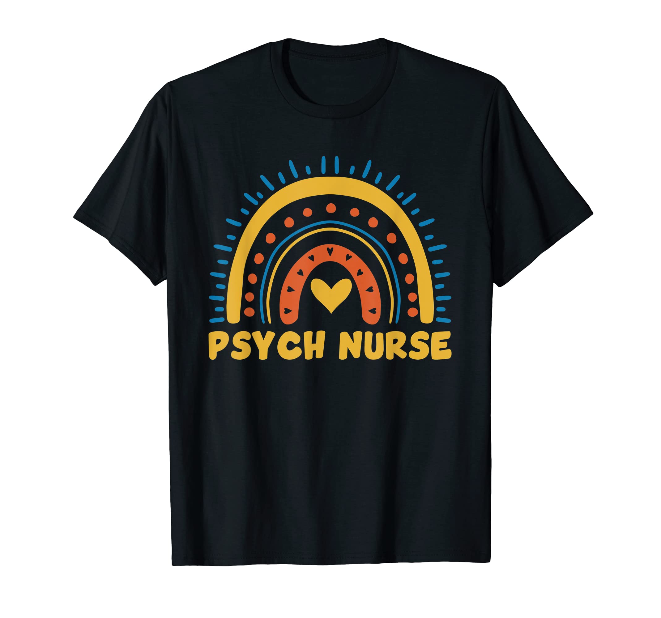 Psych Nurse Rn Mental Health Nursing T-Shirt - Fun Novelty Design Unisex - T-Shirt, Sweatshirt, Hoodie