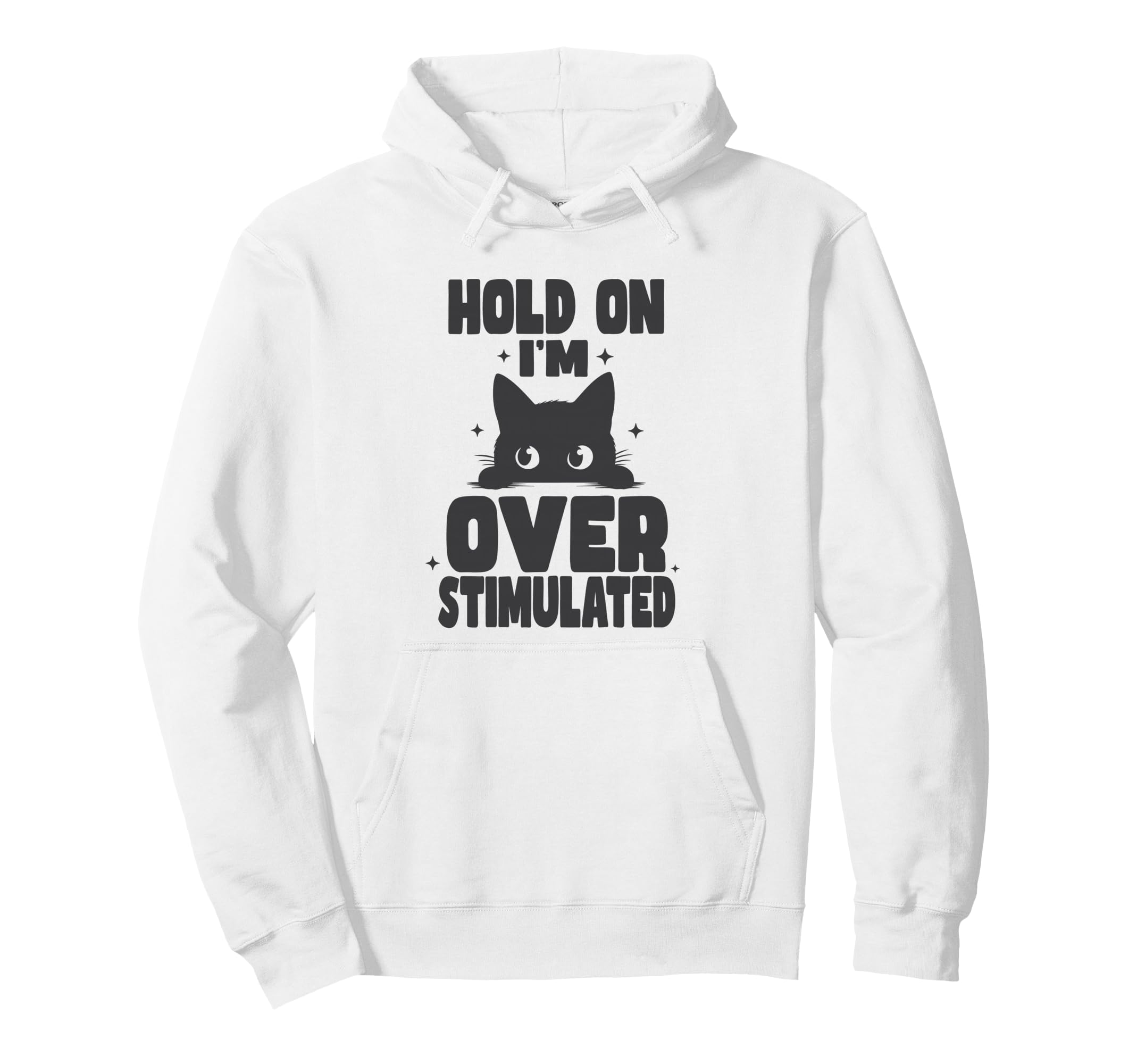 Hold Im Overstimulated Funny Adhd Hoodie - Custom Art Print for Adults - T-Shirt, Sweatshirt, Hoodie