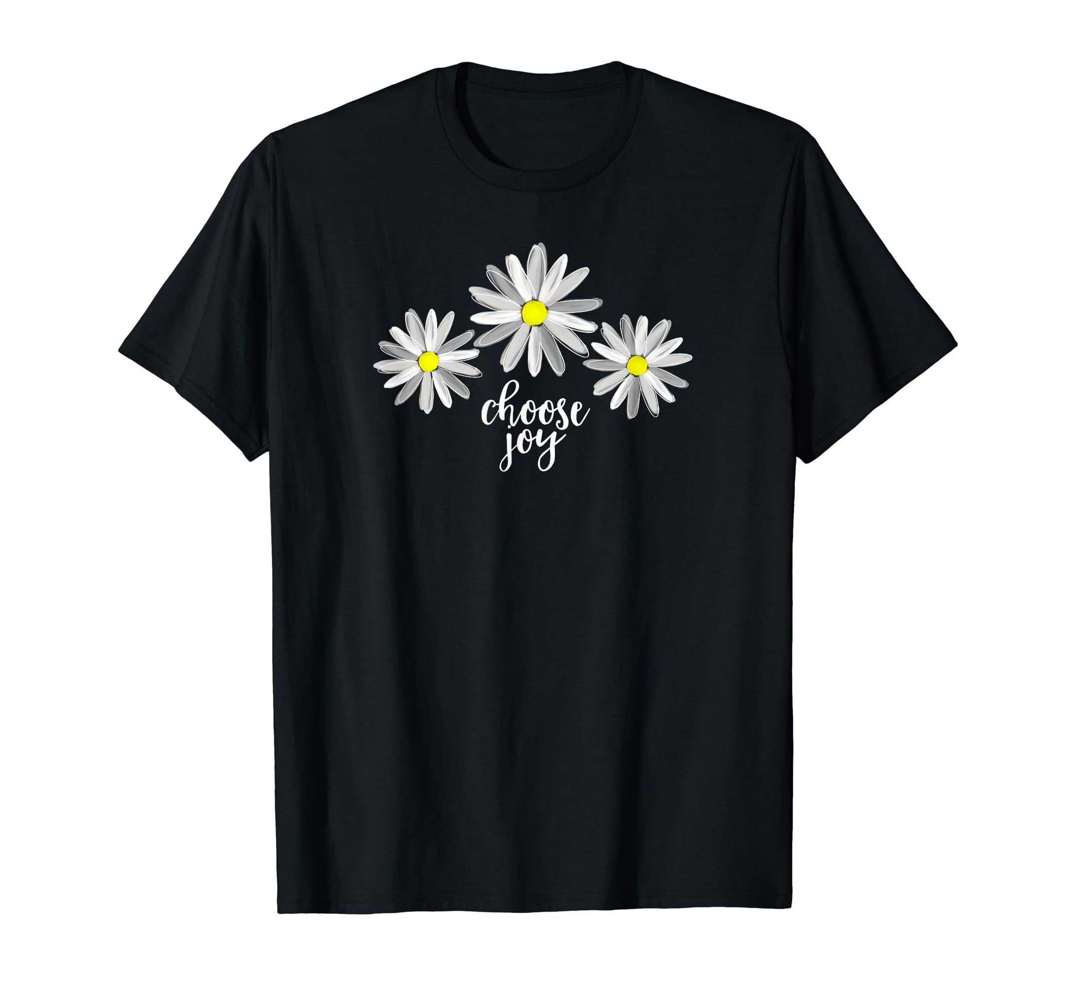 Choose Joy Born Again Believer Daisies T-Shirt - Trendy Graphic Unisex - T-Shirt, Sweatshirt, Hoodie