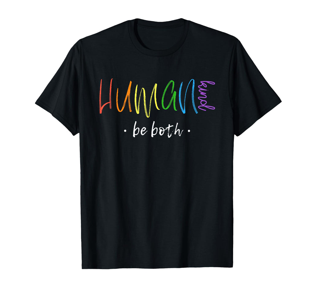 Human Kind Be Both Anti Bullying All T-Shirt - Unique Graphic Men Women - T-Shirt, Sweatshirt, Hoodie