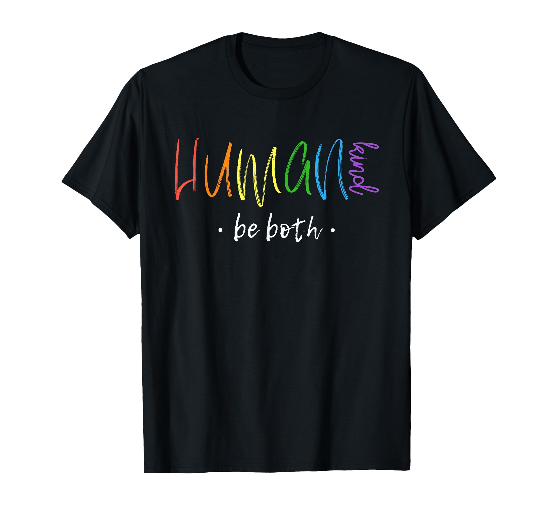 Human Kind Be Both Anti Bullying All T-Shirt - Unique Graphic Men Women - T-Shirt, Sweatshirt, Hoodie