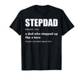 Stepdad Definition Dad Who Stepped Up T-Shirt - Custom Art Print Men Women - T-Shirt, Sweatshirt, Hoodie