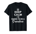 Keep Calm Im Going To Be Grandma T-Shirt - Custom Art Print Men Women - T-Shirt, Sweatshirt, Hoodie