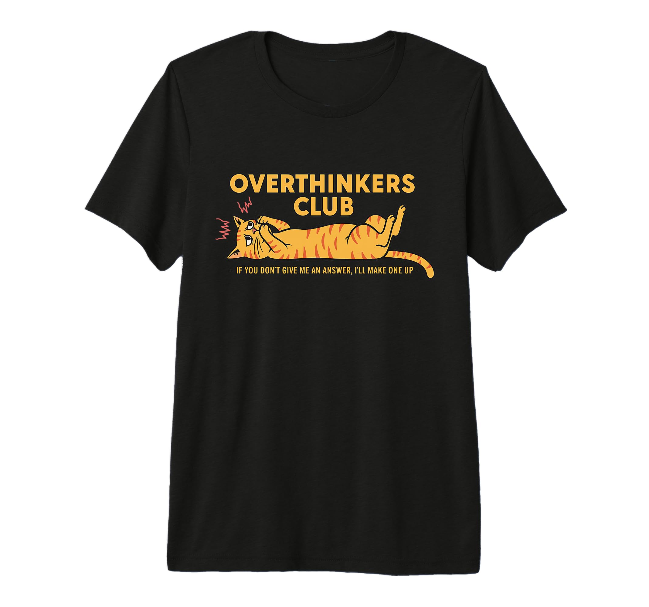 Overthinkers Club Anxious Cat Funny T-Shirt - Trendy Graphic for Adults - T-Shirt, Sweatshirt, Hoodie
