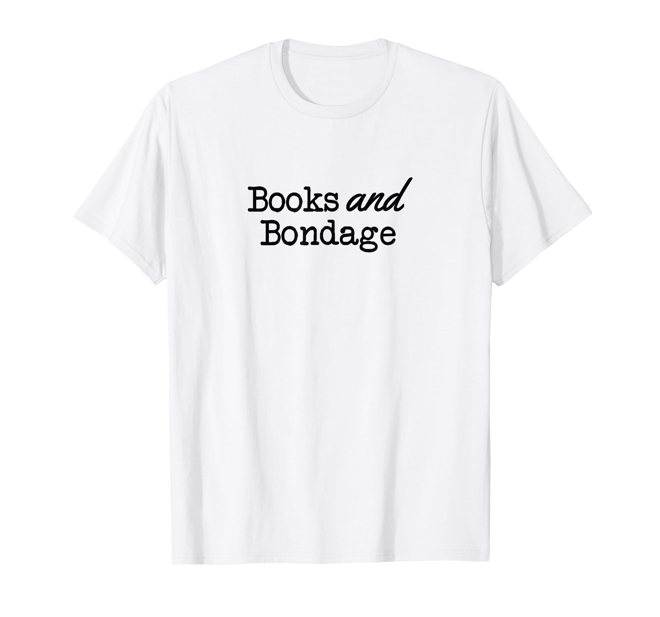 Books And Bondage Submission Book T-Shirt - Custom Art Print Men Women - T-Shirt, Sweatshirt, Hoodie
