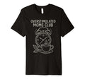 Overstimulated Moms Club Mothers T-Shirt - Aesthetic Graphic for Adults - T-Shirt, Sweatshirt, Hoodie