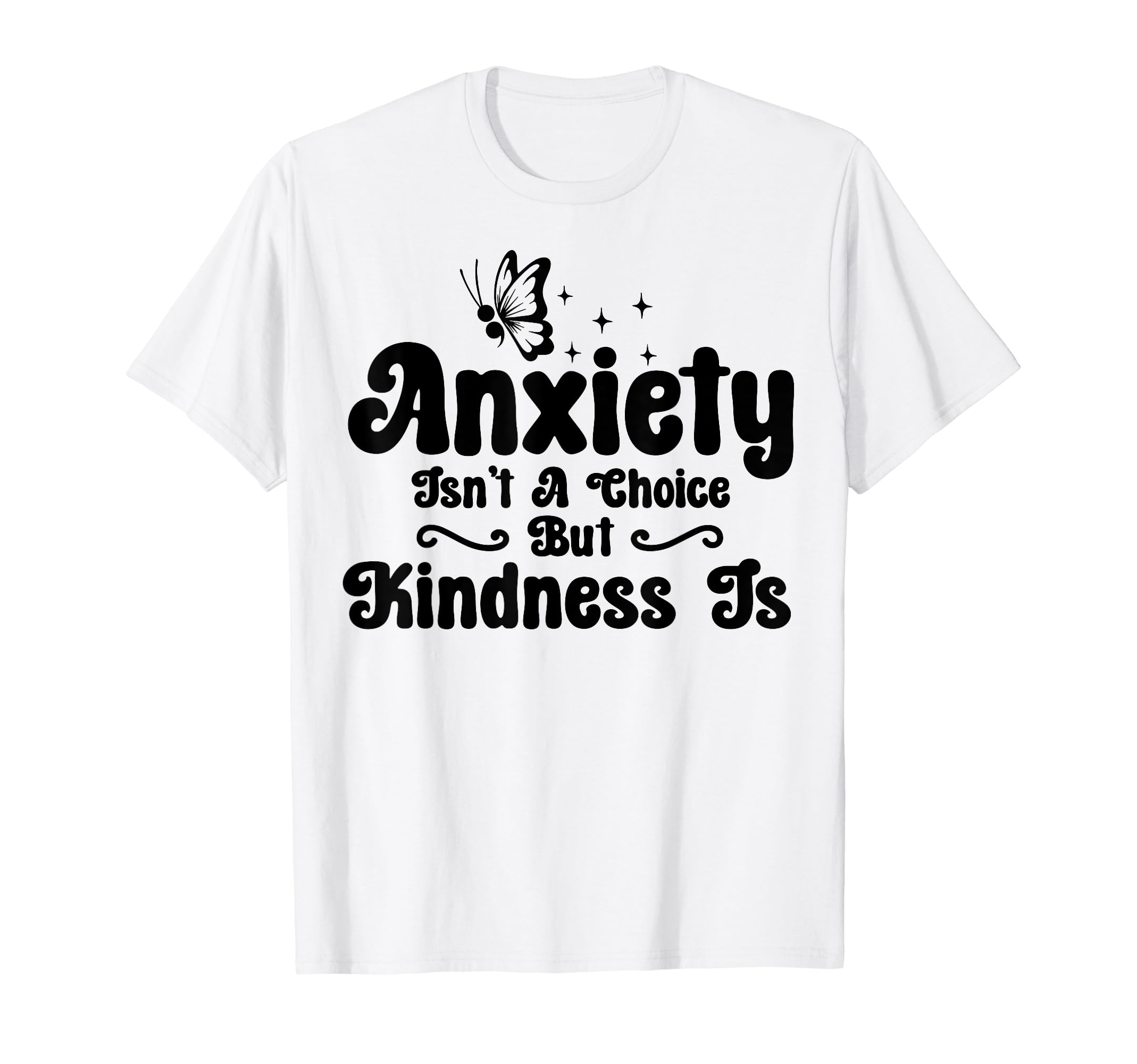 Anxiety Kindness Is Depression T-Shirt - Streetwear Style for Adults - T-Shirt, Sweatshirt, Hoodie