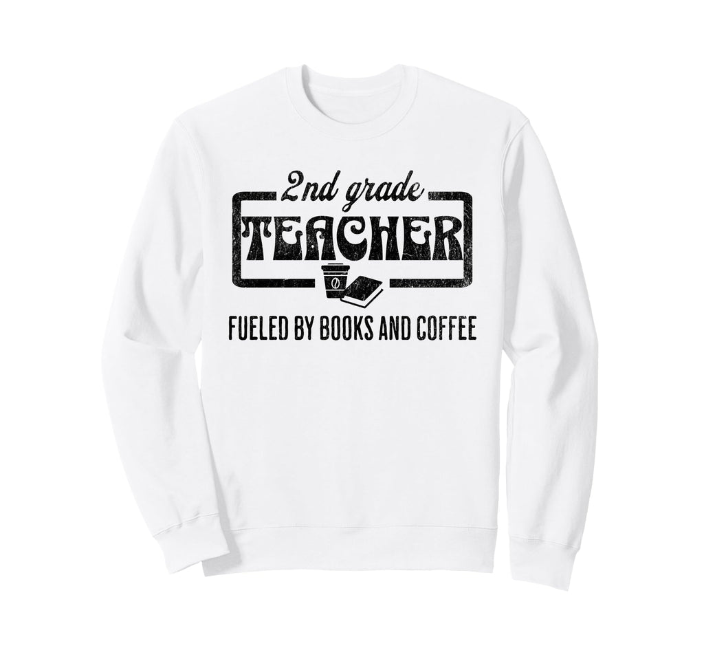 Fueled Books And Coffee 2Nd Grade Sweatshirt - Graphic Print Men Women - T-Shirt, Sweatshirt, Hoodie