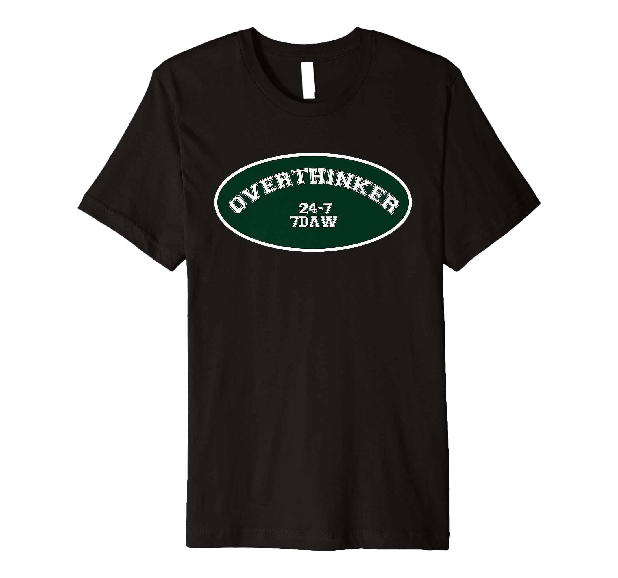 Overthinker 24 7 7Daw T-Shirt - Minimalist Print Men Women - T-Shirt, Sweatshirt, Hoodie