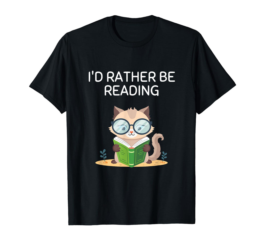 Id Rather Be Reading Cat Funny T-Shirt - Novelty Apparel for Adults - T-Shirt, Sweatshirt, Hoodie