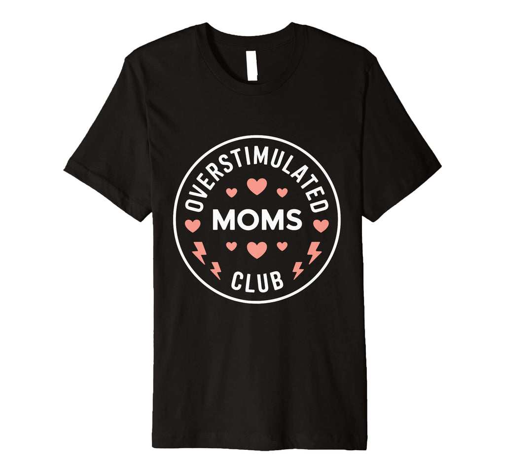 Groovy Overstimulated Moms Club T-Shirt - Minimalist Print Men Women - T-Shirt, Sweatshirt, Hoodie