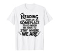 Reading Gives Us Someplace To Go T-Shirt - Aesthetic Graphic Men Women - T-Shirt, Sweatshirt, Hoodie