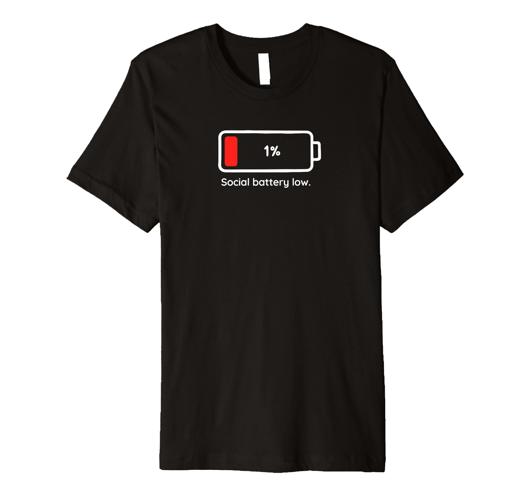 Social Battery Low 1 Funny Introvert T-Shirt - Streetwear Style for Adults - T-Shirt, Sweatshirt, Hoodie