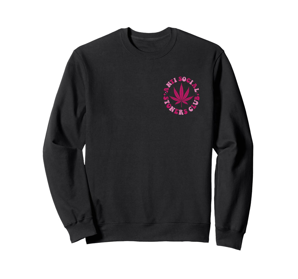 Anti Social Stoners Club Front Back Sweatshirt - Streetwear Style Men Women - T-Shirt, Sweatshirt, Hoodie