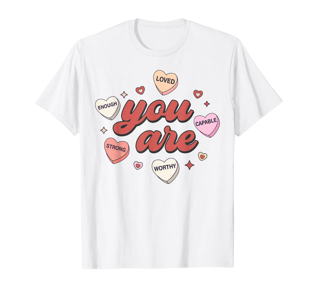 Teacher Valentine You Are Enough Candy T-Shirt - Fun Novelty Design Unisex - T-Shirt, Sweatshirt, Hoodie