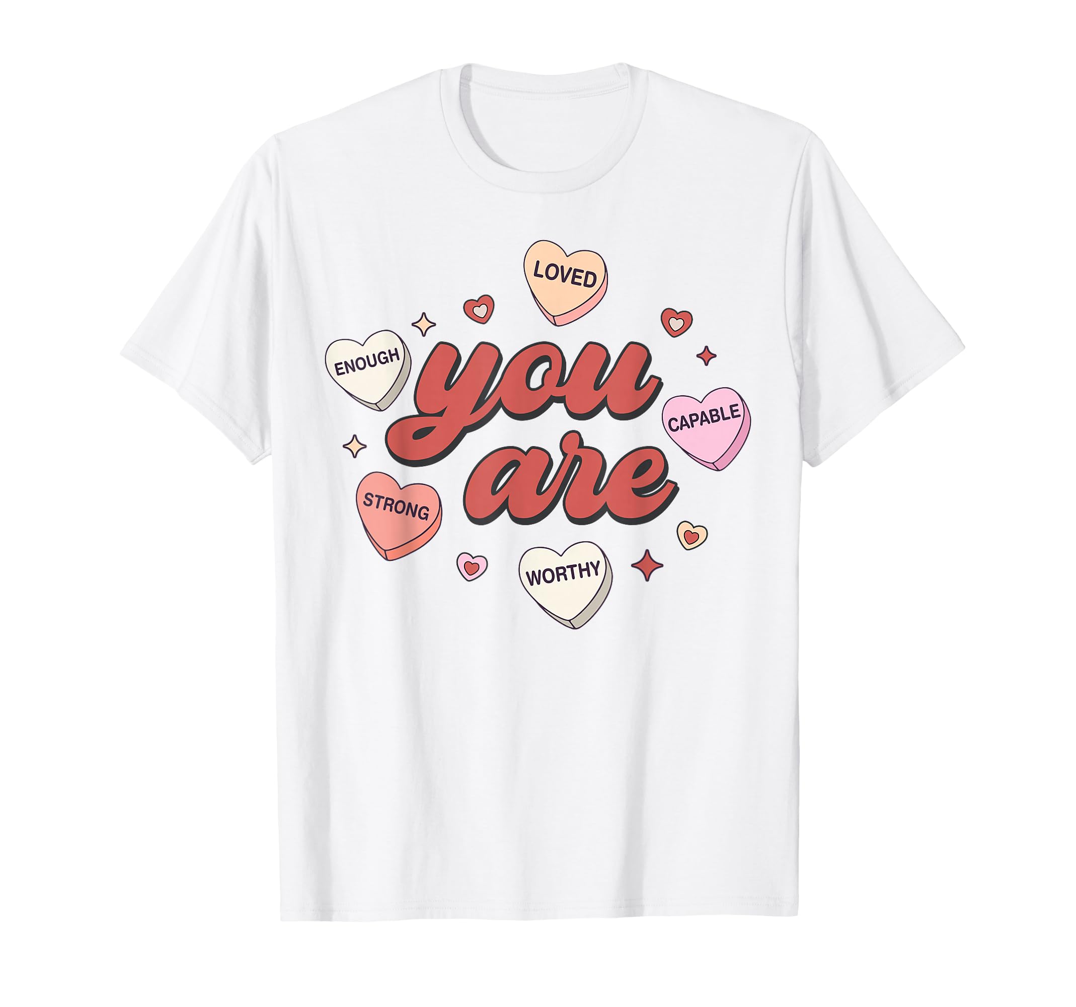 Teacher Valentine You Are Enough Candy T-Shirt - Fun Novelty Design Unisex - T-Shirt, Sweatshirt, Hoodie