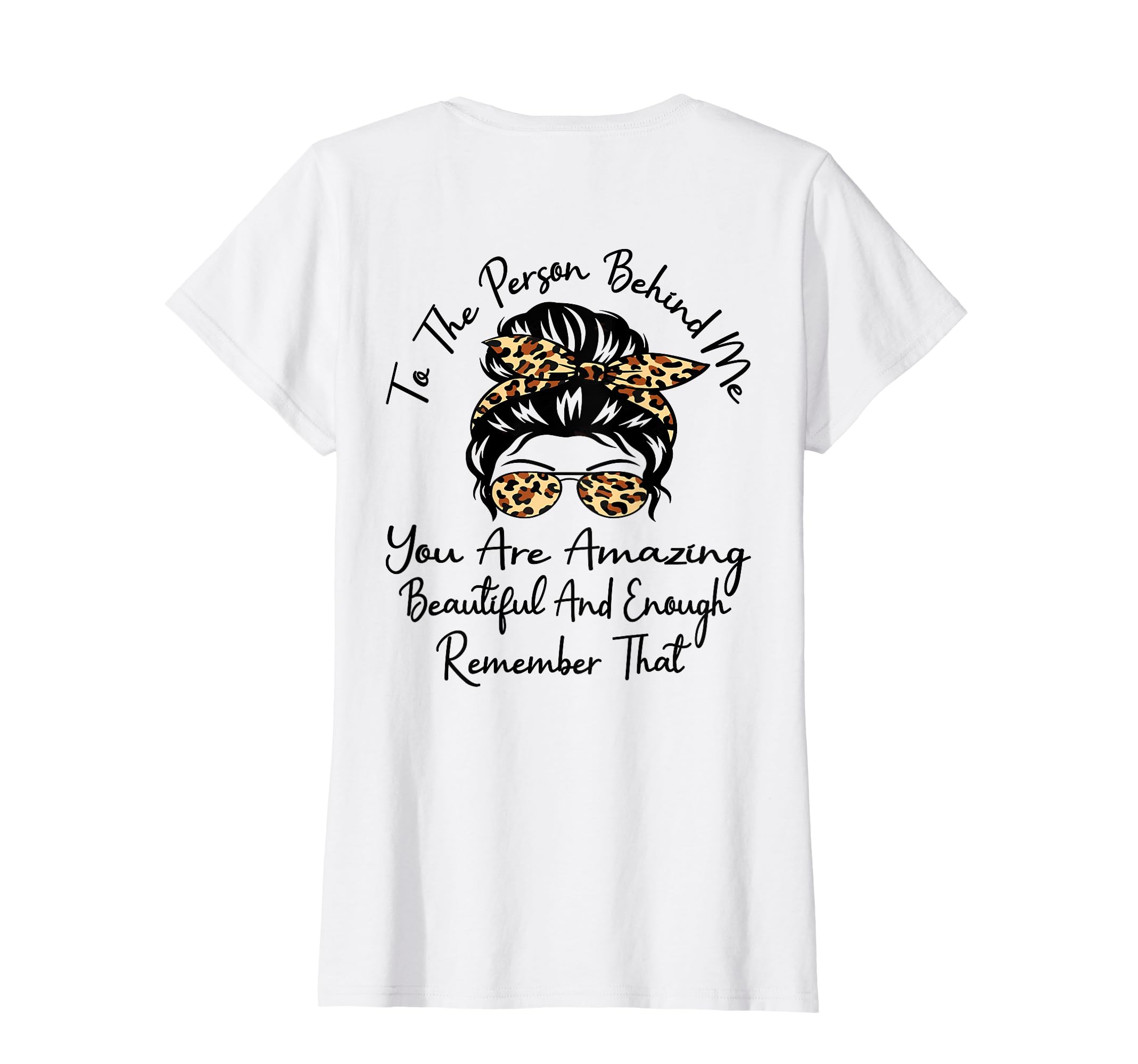 To Person Behind Me You Are Amazing T-Shirt - Novelty Apparel for Adults - T-Shirt, Sweatshirt, Hoodie
