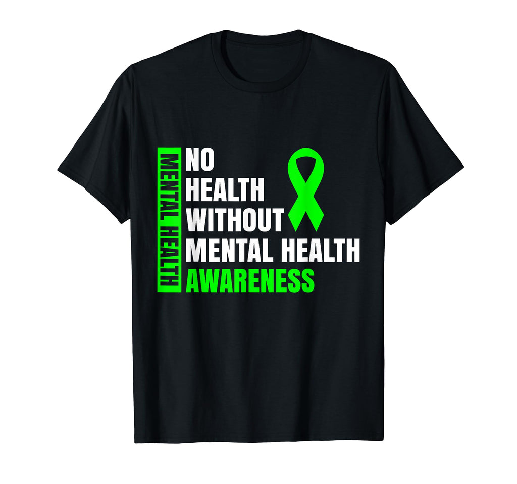 No Health Without Mental Health Mental T-Shirt - Trendy Graphic Unisex - T-Shirt, Sweatshirt, Hoodie