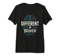 Different Not Broken Neurodivergent T-Shirt - Casual Everyday Wear Unisex - T-Shirt, Sweatshirt, Hoodie