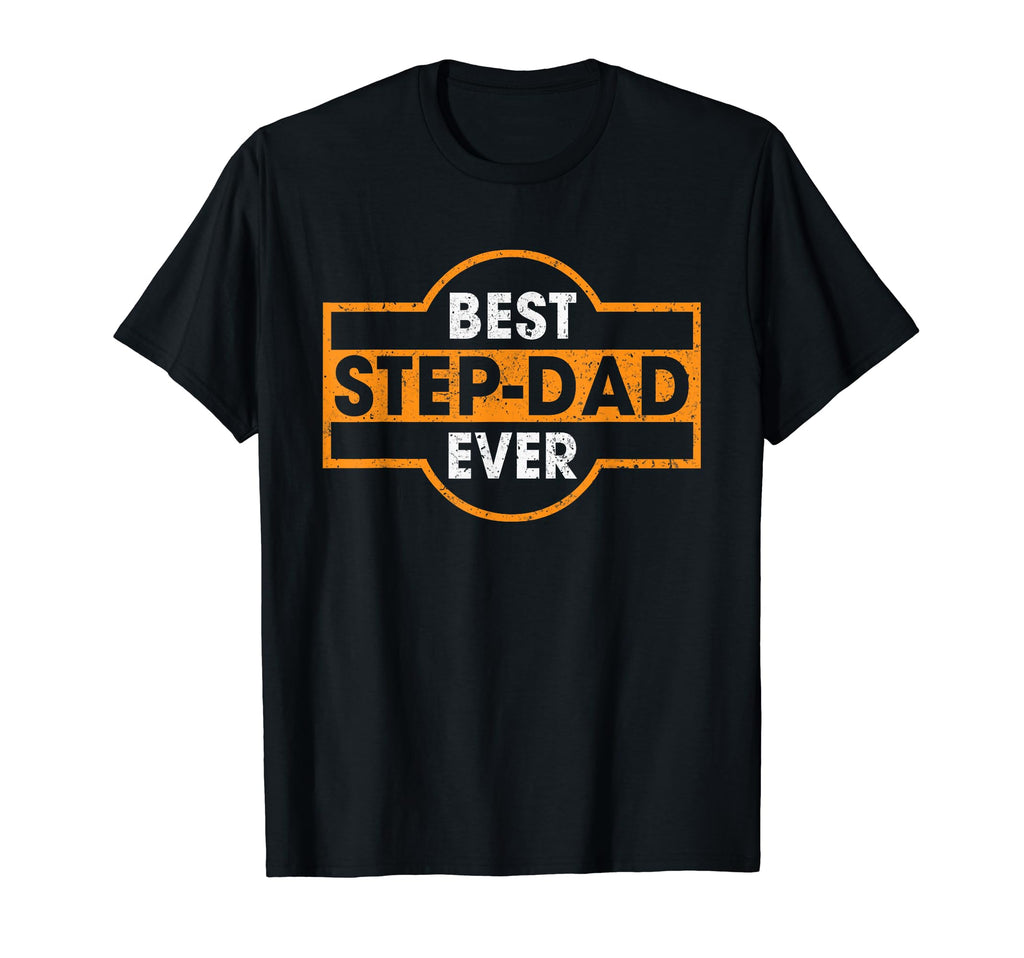 Best Step Dad Ever Funny Dad Papa Grandpa T-Shirt - Custom Art Print Unisex - T-Shirt, Sweatshirt, Hoodie