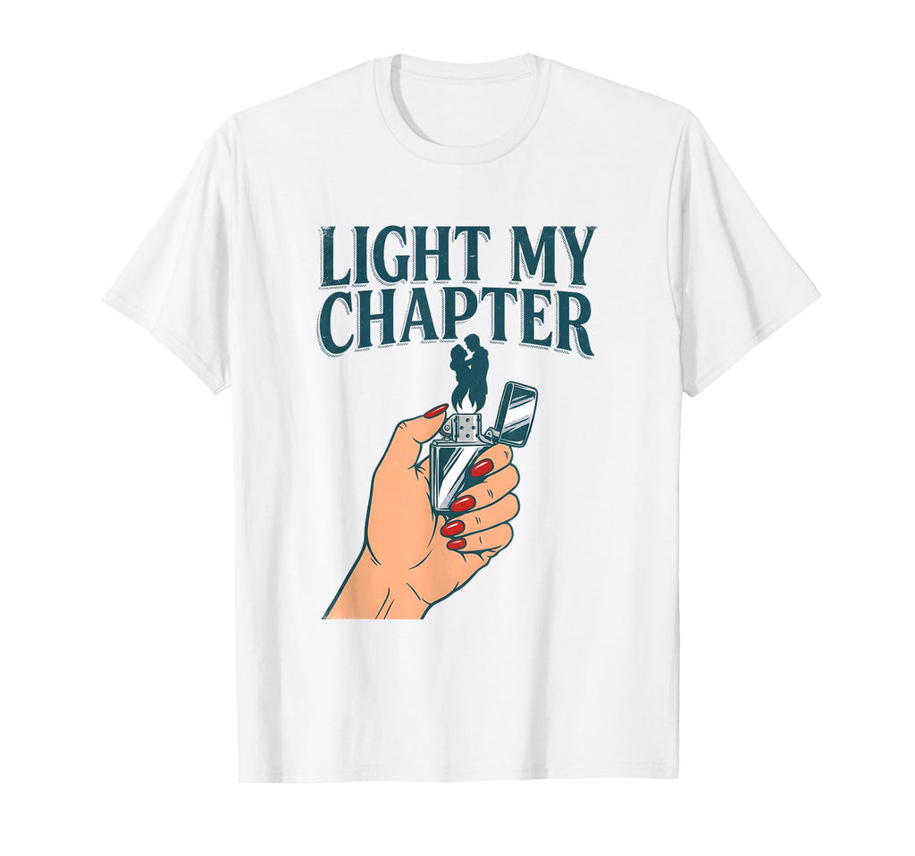Light My Chapter Dark Romance Reader T-Shirt - Graphic Print for Adults - T-Shirt, Sweatshirt, Hoodie