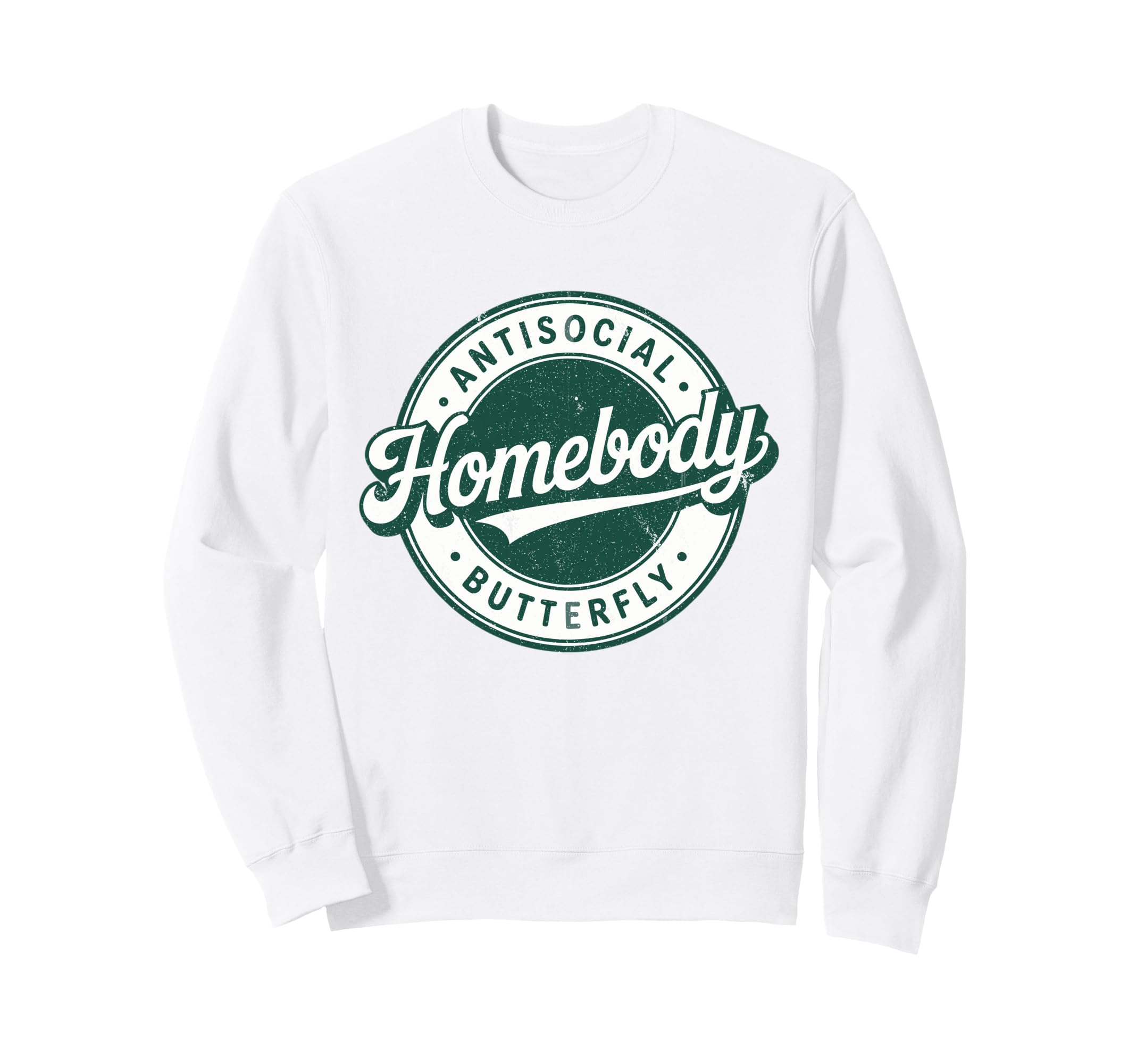 Homebody Antisocial Butterfly Sweatshirt - Trendy Graphic Men Women - T-Shirt, Sweatshirt, Hoodie