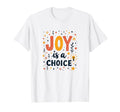 Choose Joy Inspiring Positive T-Shirt - Aesthetic Graphic Men Women - T-Shirt, Sweatshirt, Hoodie