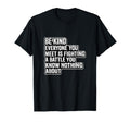 Be Kind Everyone Is Fighting Battle T-Shirt - Streetwear Style for Adults - T-Shirt, Sweatshirt, Hoodie
