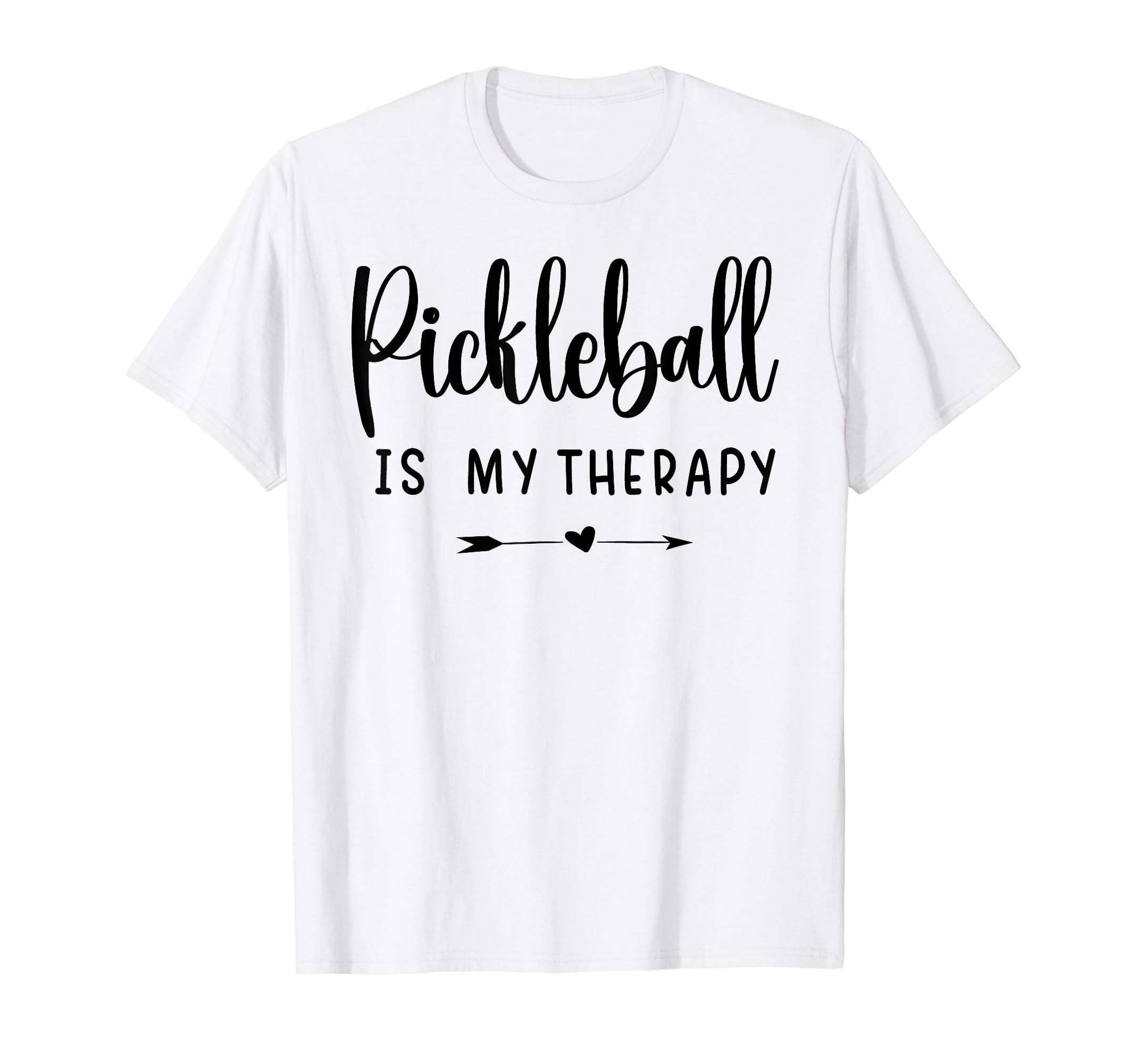 Pickleball Is My Therapy Funny T-Shirt - Novelty Apparel Men Women - T-Shirt, Sweatshirt, Hoodie